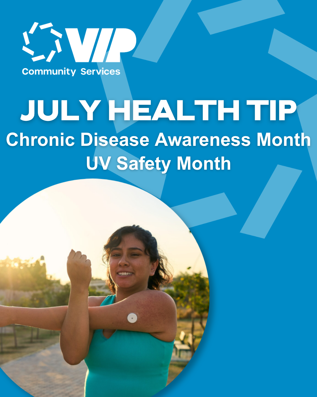July Health Tip - Chronic Disease Awareness Month & UV Safety Month
